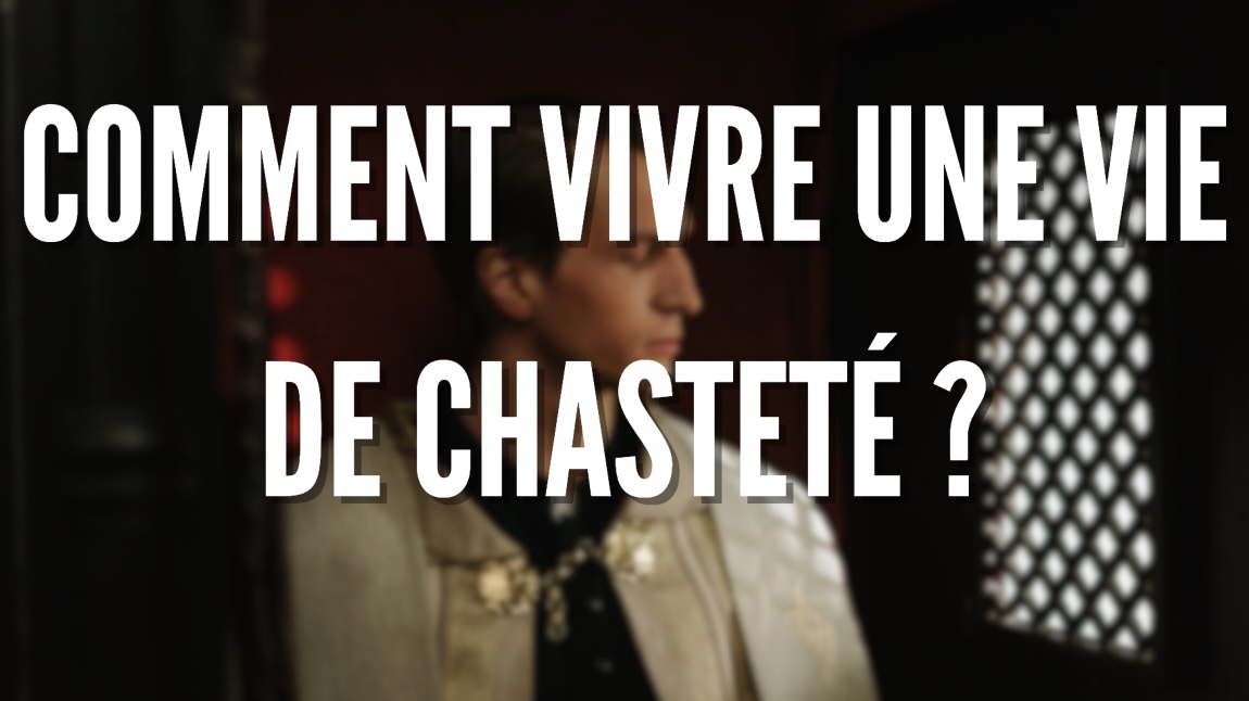 Comment vivre une vie de chasteté